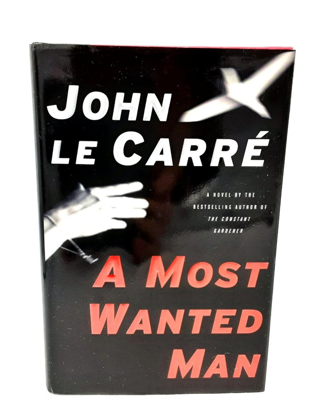 A Most Wanted Man JOHN LE CARRE 2008 HBDJ 1st Print Thriller Espionage Spy Novel